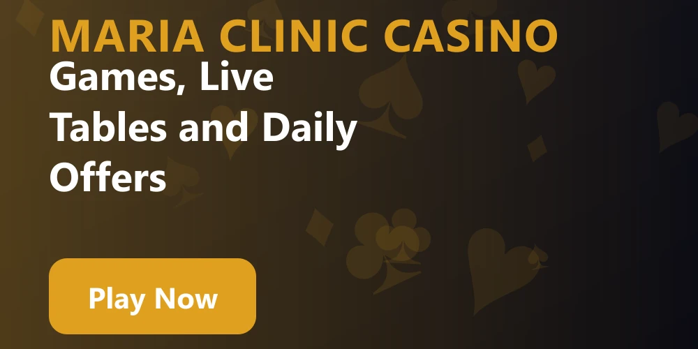 Maria clinic Casino Play Now